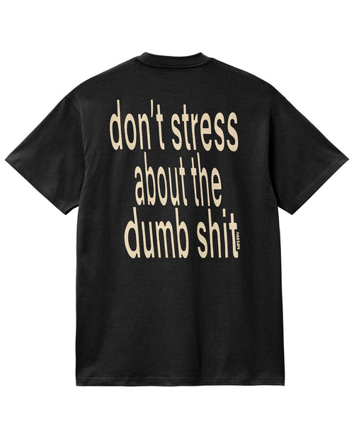Don't stress about the dumb shit