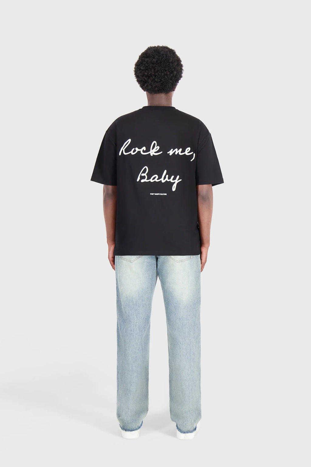 Don't Waste Culture tshirt overfitting   "Rock me baby"